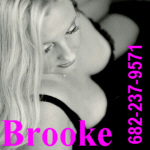 Phonesex with Brooke - 682-237-9571